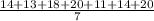 \frac{14+13+18+20+11+14+20}{7}