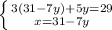 \left \{ {{3(31-7y)+5y=29} \atop {x=31-7y}} \right.