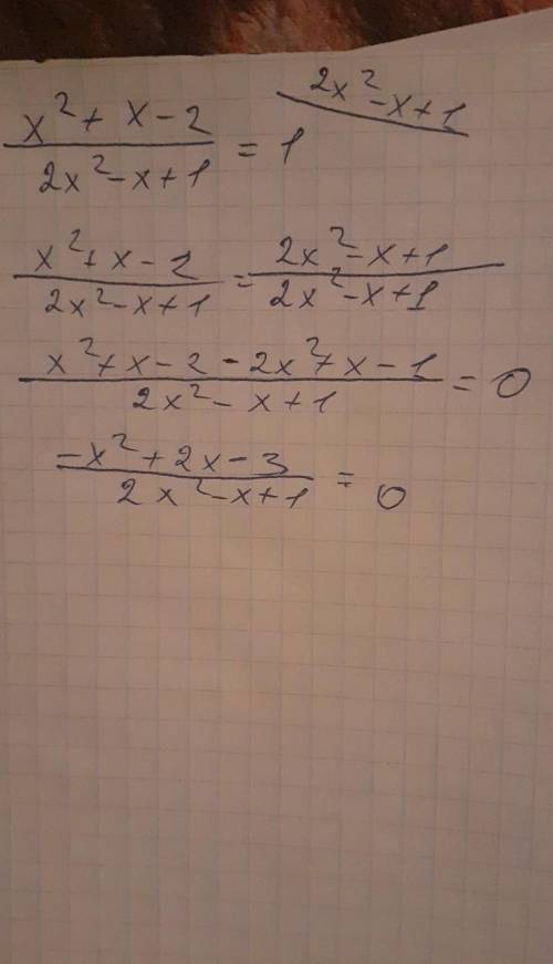 X^2+x-2/2x^2-x+1=1 розвяжіть рівняння