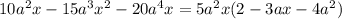 10a^2x-15a^3x^2-20a^4x=5a^2x(2-3ax-4a^2)