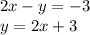 2x-y=-3\\y=2x+3