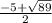 \frac{ - 5 + \sqrt{89} }{ 2}