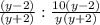 \frac{(y-2)}{(y+2)} : \frac{10(y-2)}{y(y+2)}