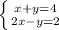 \left \{ {{x+y=4} \atop {2x-y=2}} \right.