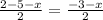 \frac{2-5-x}{2}=\frac{-3-x}{2}