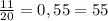 \frac{11}{20} = 0,55 = 55