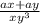 \frac{ax + ay}{xy^3}