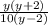 \frac{y(y + 2)}{10(y - 2)}