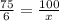 \frac{75}{6} =\frac{100}{x}