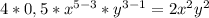 4*0,5*x^{5-3} *y^{3-1} =2x^{2} y^{2}