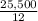 \frac{25,500}{12}