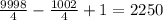 \frac{9998}{4} - \frac{1002}{4} + 1 = 2250