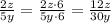 \frac{2z}{5y}= \frac{2z\cdot6}{5y\cdot6}=\frac{12z}{30y}