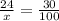 \frac{24}{x} =\frac{30}{100}