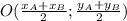 O(\frac{x_A+x_B}{2};\frac{y_A+y_B}{2})