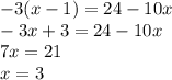 -3(x-1)=24-10x\\-3x+3=24-10x\\7x=21\\x=3