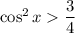 \cos^{2} x\dfrac{3}{4}