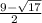 \frac{9-\sqrt{17} }{2\\}