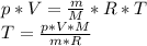 p*V = \frac{m}{M} *R*T\\T = \frac{p*V*M}{m*R}