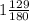 1\frac{129}{180}