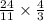 \frac{24}{11} \times \frac{4}{3}