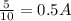 \frac{5}{10}=0.5A