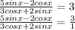 \frac{5sinx -2cosx}{3cosx + 2sinx} = 3 \\ \frac{5sinx - 2cosx}{3cosx + 2sinx} = \frac{3}{1}