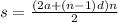 s = \frac{(2a + (n - 1)d)n}{2}