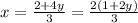 x=\frac{2+4y}{3} =\frac{2(1+2y)}{3}