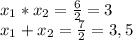 x_{1}*x_{2}=\frac{6}{2}=3\\x_{1}+x_{2}=\frac{7}{2}=3,5