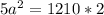 5a^2=1210*2