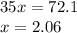 35x = 72.1 \\ x = 2.06