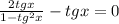 \frac{2tgx}{1-tg^2x} -tgx=0