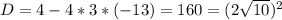 D=4-4*3*(-13)=160=(2\sqrt{10})^2