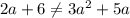 2a+6\neq 3a^2+5a