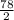 \frac{78}{2}