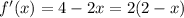 f'(x)=4-2x=2(2-x)