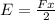 E=\frac{Fx}{2}