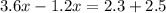 3.6x-1.2x=2.3+2.5\\