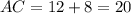 AC=12+8=20