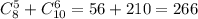 C_8^5+C_{10}^6=56+210=266