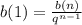 b(1) = \frac{b(n)}{ {q}^{n - 1} }