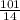 \frac{101}{14}