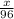 \frac{x}{96}