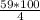 \frac{59*100}{4}