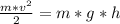 \frac{m*v^{2}}{2}=m*g*h