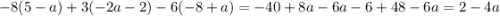 -8(5-a)+3(-2a-2)-6(-8+a)=-40+8a-6a-6+48-6a=2-4a