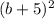 (b+5)^{2}