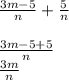 \frac{3m-5}{n}+\frac{5}{n}\\\\\frac{3m-5+5}{n}\\ \frac{3m}{n}