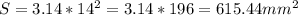 S=3.14*14^{2} =3.14*196=615.44 mm^{2}